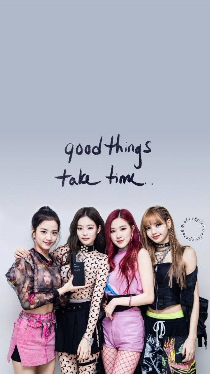 "Good Things Take Time" —Blackpink والپیپر