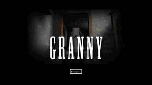 سکانس آغازین بازی Granny — بازی ویدیویی والپیپر